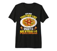 Somos geniales Juntos Italian Foodies Italian Cook Albóndigas Camiseta Premium