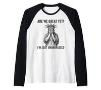 Somos geniales Pero Porque me Siento avergonzado Anti Trump Camiseta Manga Raglan