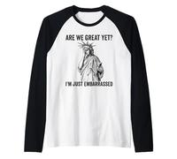 Somos geniales Pero Porque me Siento avergonzado Anti Trump Camiseta Manga Raglan