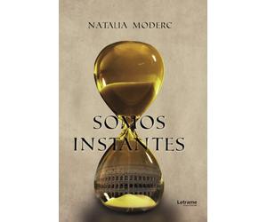 Somos instantes: 1 (Novela ficción)