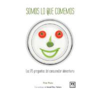 Somos Lo Que comemos: Las 175 Preguntas del Consumidor Alimentario (VIVA)