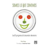 Somos Lo Que comemos: Las 175 Preguntas del Consumidor Alimentario (VIVA)