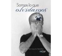 Somos Lo Que Olvidamos