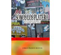 SOMOS LOS PLATERO: ESTO ES ROCK AND ROLL Y NO SOMOS AMERICANOS