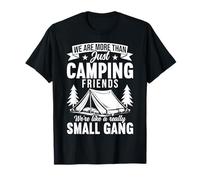 Somos más Que Solo Camping Amigos pequeña pandilla Camper Camiseta