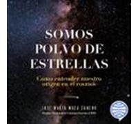 Somos polvo de estrellas