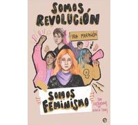 Somos revolución. Somos feminismo | Iria Marañón