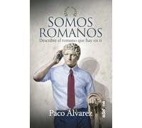 Somos romanos: Descubre el romano que hay en ti (NUEVA ERA)