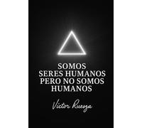 Somos seres humanos pero no somos humanos: Una mirada al vacío interior del hombre moderno