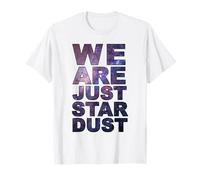 Somos Solo Polvo de Estrellas | Astronomía de Ciencia Nerd Camiseta