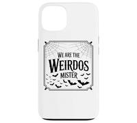 Somos The Weirdos Mister Quote Design Carcasa para iPhone 13