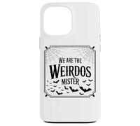 Somos The Weirdos Mister Quote Design Carcasa para iPhone 13 Pro MAX