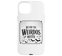 Somos The Weirdos Mister Quote Design Carcasa para iPhone 15 Plus