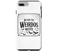Somos The Weirdos Mister Quote Design Carcasa para iPhone 7 Plus/8 Plus