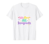 Somos Todos Inmigrantes Partidario de Refugiados Pro Inmigrante Camiseta gráfica económica, Hombre, Blanco, S