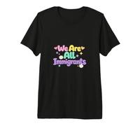 Somos Todos Inmigrantes Partidario de Refugiados Pro Inmigrante Camiseta Premium