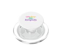 Somos Todos Inmigrantes Partidario de Refugiados Pro Inmigrante PopSockets PopGrip para MagSafe