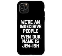 Somos un Pueblo indeciso (Incluso Nuestro Nombre es judío) judío Carcasa para iPhone 11 Pro MAX
