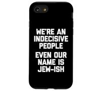Somos un Pueblo indeciso (Incluso Nuestro Nombre es judío) judío Carcasa para iPhone SE (2020) / 7/8