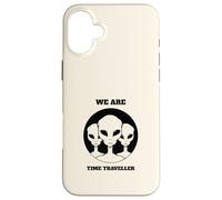 Somos viajeros en el Tiempo (Divertida declaración alienígena) Carcasa para iPhone 16 Plus