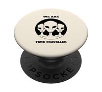 Somos viajeros en el Tiempo (Divertida declaración alienígena) PopSockets PopGrip Adhesivo