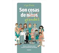 Son cosas de grandes: Viñetas y reflexiones sobre vínculos y prevención del bullying / It's a Grown-Up Thing: Reflections on Relationships and ... / Reflections on Relationships and Bullying
