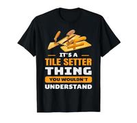 Son Cosas de Tile Setter Que no entenderías el Humor Laboral Camiseta gráfica económica, Hombre, Negro, S