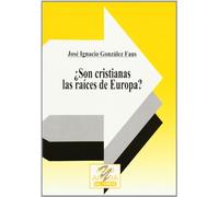 ¿Son cristianas las raíces de Europa?: 38 (Cuadernos Aquí y Ahora)