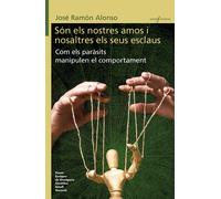 Són els nostres amos i nosaltres els seus esclaus. Com els paràsits manipulen el comportament | José Ramón Alonso