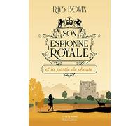 Son espionne royale et la partie de chasse: 3