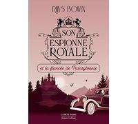 Son espionne royale et le prince deTransylvanie: 4