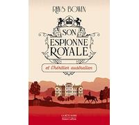 Son espionne royale et l'héritier australien: 7