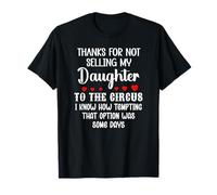 Son in Law Thanks for Not Selling My Daughter to The Circus Camiseta