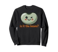 ¿Son los Frijoles? Funny Bean Meme Lover Beans Humor Sudadera