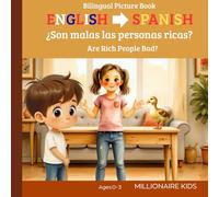 ¿Son malas las personas ricas? - Are Rich People Bad?: English-Spanish bilingual picture book that shows children how kindness can lead to success. Early personal development for ages 0-3.