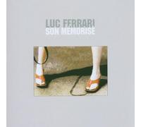 Son Memorise by LUC FERRARI (2006-02-21)