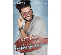 Son Muse aux Courbes Généreuses: UNE ROMANCE DE PETITE VILLE AVEC UNE HÉROÏNE AUX COURBES VOLUPTUEUSES (À la Recherche du Héros Littéraire Parfait)