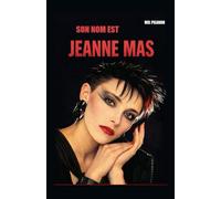 Son nom est Jeanne Mas