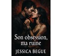 Son obsession, ma ruine