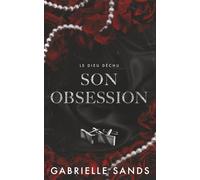 Son obsession: Romance dark et mafia (Le Dieu déchu)