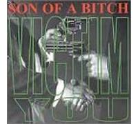Son of a Bitch - Victim You [Import]