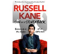 Son of a Silverback: Growing Up in the Shadow of an Alpha Male