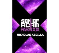 Son of Adam Paradox: Book One (Adam X 6) (Adam X Novels)