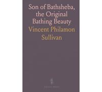 Son of Bathsheba, the Original Bathing Beauty: Supplemented With Ballads of Us Fellers No; 2 and Seven Illustrations