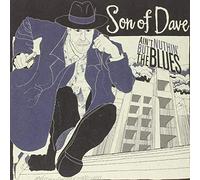 Son of Dave - Ain T Nothin But the Blues [Vinilo]
