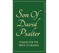 Son Of David Psalter: Psalms for the Bride of Messiah