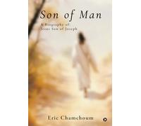 Son of Man: A Biography of Jesus Son of Joseph