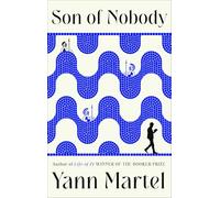 Son of Nobody: The new epic from from the Booker Prize winning author of Life of Pi