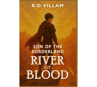 Son of the Borderland: River of Blood: A Dark Epic Fantasy Novel for Adult: 2
