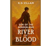 Son of the Borderland: River of Blood: A Dark Epic Fantasy Novel for Adult